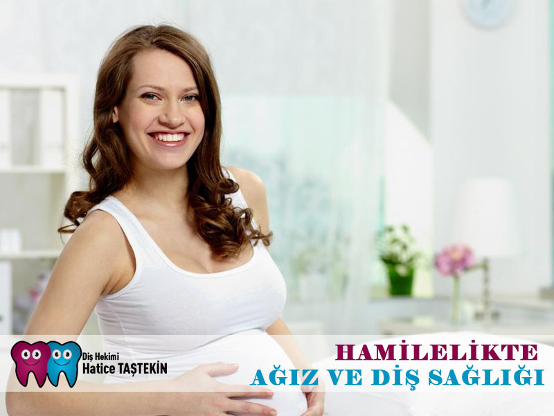 Hamilelikte Ağız ve Diş Sağlığı